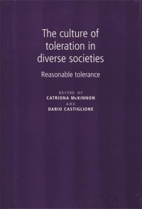 THE CULTURE OF TOLERATION IN DIVERSE SOCIETIES: RESONABLE TOLERANCE