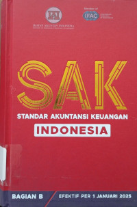SAK: STANDAR AKUNTANSI KEUANGAN INDONESIA EFEKTIF PER 1 JANUARI 2025 (BAGIAN B)