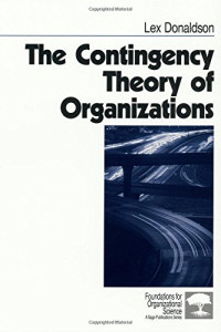 THE CONTINGENCY THEORY OF ORGANIZATIONS