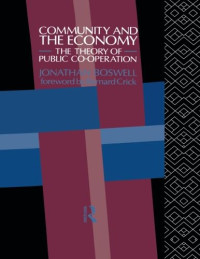 Image of COMMUNITY AND THE ECONOMY: THE THEORY OF PUBLIC COOPERATION