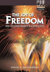 THE JOY OF FREEDOM: AN ECONOMIST`S ODYSSEY