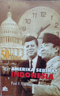 50 TAHUN AMERIKA SERIKAT INDONESIA