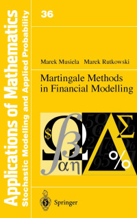 MARTINGALE METHODS IN FINANCIAL MODELLING