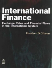 INTERNATIONAL FINANCE: EXCHANGE RATES AND FINANCIAL FLOWS IN THE INTERNATIONAL SYSTEM