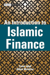 AN INTRODUCTION TO ISLAMIC FINANCE: THEORY AND PRACTICE