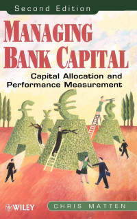 MANAGING BANK CAPITAL: CAPITAL ALLOCATION AND PERFORMANCE MEASUREMENT