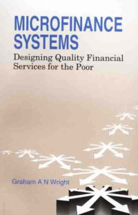 MICROFINANCE SYSTEMS: DESIGNING QUALITY FINANCIAL SERVICES FOR THE POOR