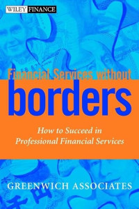 Image of FINANCIAL SERVICES WITHOUT BORDERS: HOW TO SUCCEED IN PROFESSIONAL FINANCIAL SERVICES