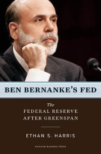 BEN BERNANKEN`S FED: THE FEDERAL RESERVE AFTER GREENSPAN