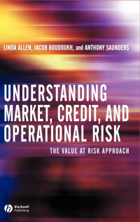 Image of UNDERSTANDING MARKET, CREDIT, AND OPERATIONAL RISK: THE VALUE AT RISK APPROACH