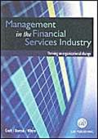 MANAGEMENT IN THE FINANCIAL SERVICES INDUSTRY: THRIVING ON ORGANIZATIONAL CHANGE