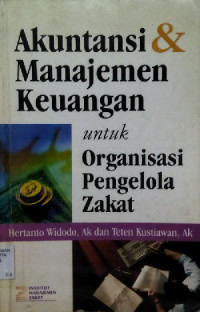 Image of AKUNTANSI & MANAJEMEN KEUANGAN UNTUK ORGANISASI PENGELOLA ZAKAT