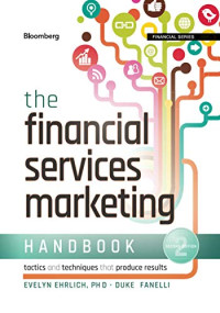 THE FINANCIAL SERVICES MARKETING HANDBOOK: TACTICS AND TECHNIQUES THAT PRODUCE RESULTS