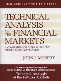 STUDY GUIDE FOR TECHNICAL ANALYSIS OF THE FINANCE MARKETS: A COMPREHENSIVE GUIDE TO TRADING METHODS AND APPLICATIONS