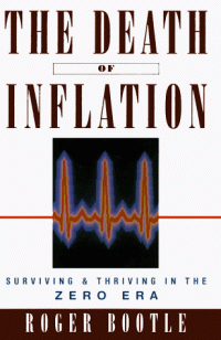 THE DEATH OF INFLATION: SURVIVING & THRIVING IN THE ZERO ERA