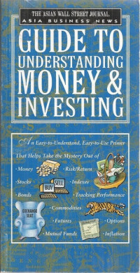 THE ASIAN WALL STREET JOURNAL: GUIDE TO UNDERSTANDING MONEY & INVESTING