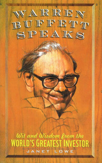 Image of WARREN BUFFET SPEAKS: WIT AND WISDOM FROM THE WORLD`S GREATEST INVESTOR