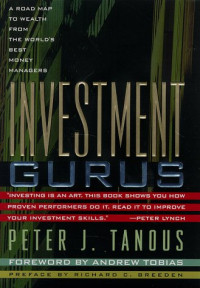 Image of INVESTMENT GURUS: A ROAD MAP TO WEALTH FROM THE WORLD`S BEST MONEY MANAGERS