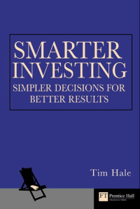 SMARTER INVESTING: SIMPLER DECISIONS FOR BETTER RESULTS