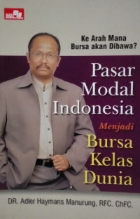 PASAR MODAL INDONESIA MENJADI BURSA KELAS DUNIA