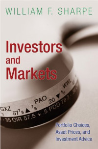 INVESTORS AND MARKETS: PORTFOLIO CHOICES, ASSET PRICES, AND INVESTMENT ADVICE