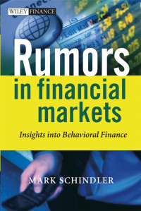 RUMORS IN FINANCIAL MARKETS: INSIGHT INTO BEHAVIORAL FINANCE