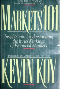 MARKETS 101: INSIGHT INTO UNDERSTANDING THE INNER WORKINGS OF FINANCIAL MARKETS
