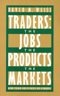 Image of TRADERS: THE JOBS, THE PRODUCTS, THE MARKETS