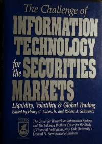 Image of THE CHALLENGE OF INFORMATION TECHNOLOGY FOR THE SECURITIES MARKETS: LIQUIDITY, VOLATILITY & GLOBAL TRAINING
