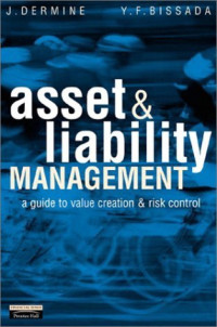 ASSET & LIABILITY MANAGEMENT: A GUIDE TO VALUE CREATION AND RISK CONTROL