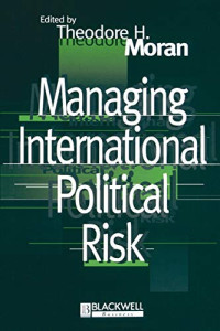 MANAGING INTERNATIONAL POLITICAL RISK
