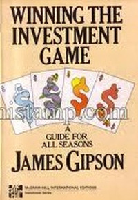 WINNING THE INVESTMENT GAME: A GUIDE FOR ALL SEASONS