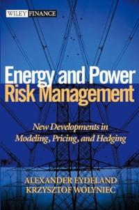 ENERGY AND POWER RISK MANAGEMENT: NEW DEVELOPMENTS IN MODELING, PRICING AND HEDGING