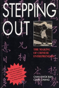 STEPPING OUT: THE MAKING OF CHINESE ENTREPRENEURS