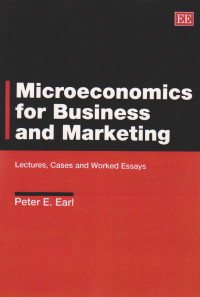 MICROECONOMICS FOR BUSINESS AND MARKETING: LECTURER, CASES AND WORKED ESSAYS
