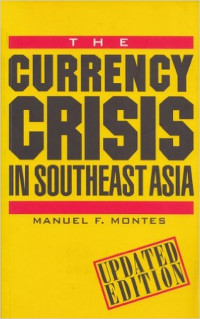 THE CURRENCY CRISIS IN SOUTHEAST ASIA