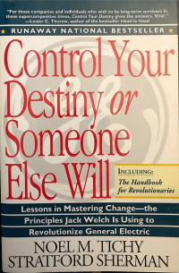 CONTROL YOUR DESTINY OR SOMEONE ELSE WILL