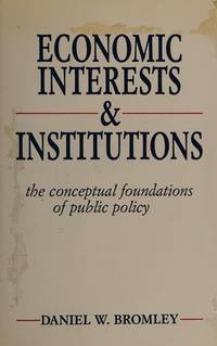 ECONOMICS INTEREST & INSTITUTIONS : THE CONCEPTUAL FOUNDATIONS OF PUBLIC POLICY