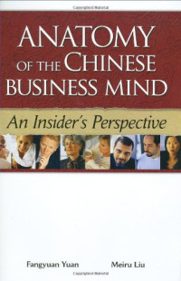 ANATOMY OF THE CHINESE BUSINESS MIND: AN INSIDER`S PERSPECTIVE