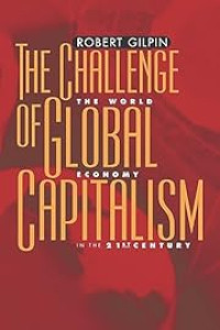 THE CHALLENGE OF GLOBAL CAPITALISM: THE WORLD ECONOMY IN THE 21ST CENTURY