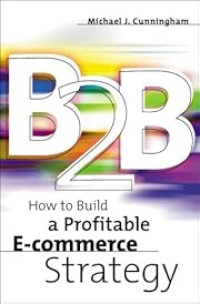 B2B: HOW TO BUILD A PROFITABLE E-COMMERCE STRATEGY