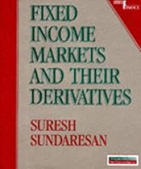 FIXED INCOME MARKETS AND THEIR DERIVATIVES