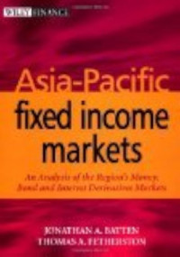 Image of ASIA-PACIFIC FIXED INCOME MARKETS: AN ANALYSIS OF THE MONEY, BOND, AND INTEREST DERIVATIVE MARKETS OF THE REGION