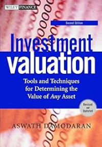 INVESTMENT VALUATION: TOOLS AND TECHNIQUES FOR DETERMINING THE VALUE OF ANY ASSET