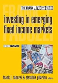 INVESTING IN EMERGING FIXED INCOME MARKETS