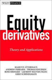 EQUITY DERIVATIVES: THEORY AND APPLICATIONS