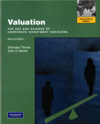 VALUATION: THE ART AND SCIENCE OF CORPORATE INVESTMENT DECISIONS