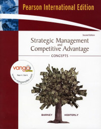 STRATEGIC MANAGEMENT AND COMPETITIVE ADVANTAGE: CONCEPTS AND CASES