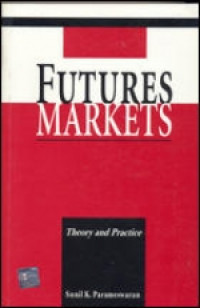 FUTURES MARKETS: THEORY AND PRACTICE