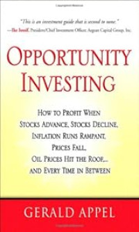 OPPORTUNITY INVESTING: HOW TO PROFIT WHEN STOCKS ADVANCE, STOCKS DECLINE, INFLATION RUNS RAMPANT, PRICES FALL, OIL PRICES HIT THE ROOF, ... AND EVERY TIME IN BETWEEN